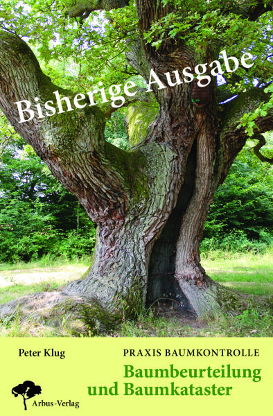 Handbuch Baumkontrolle - Baumerfassung, Baumbeurteilung und Baumkataster